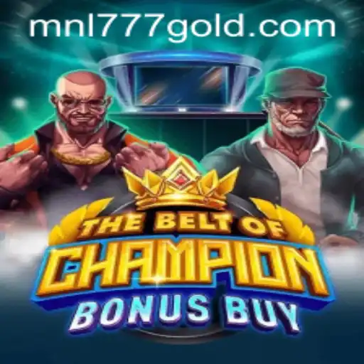 The Thrilling World of TheBeltOfChampionBonusBuy and the Impact of MNL 777
