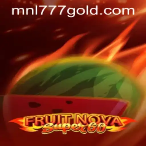 Discover the Thrilling World of FruitNovaSuper60 and Win Big with MNL 777