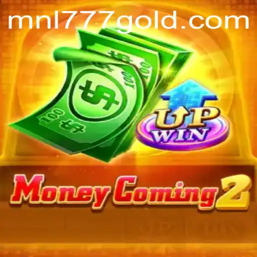 Explore MoneyComing2: MNL 777 - The Latest Gaming Sensation