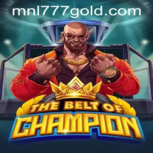 TheBeltOfChampion: Dive into the Thrilling World of MNL 777